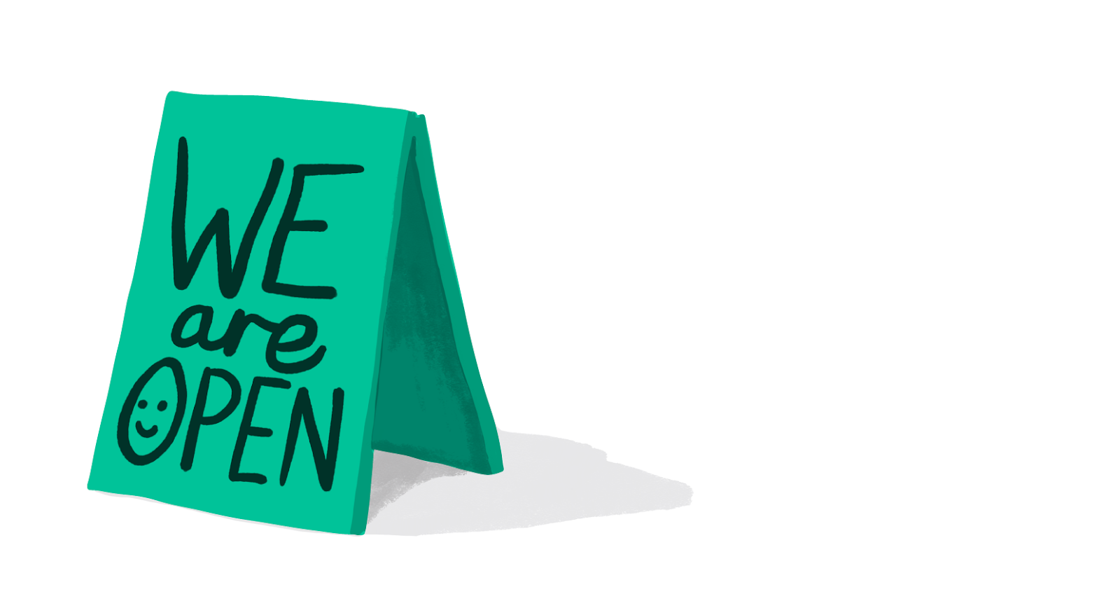 Sketch of a green sandwich board with the words 'we are open' on it